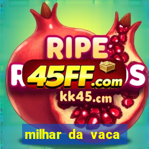 milhar da vaca mais atrasada na federal
